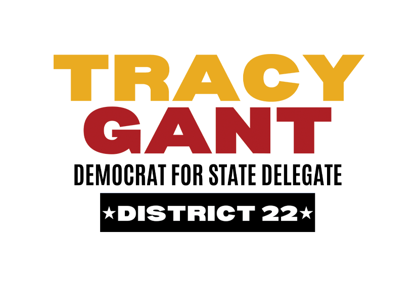 Text logo with text "Tracy Gant Democrat for State Delegate, District 22"